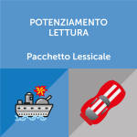 Pacchetto Potenziamento Lettura - Lessicale