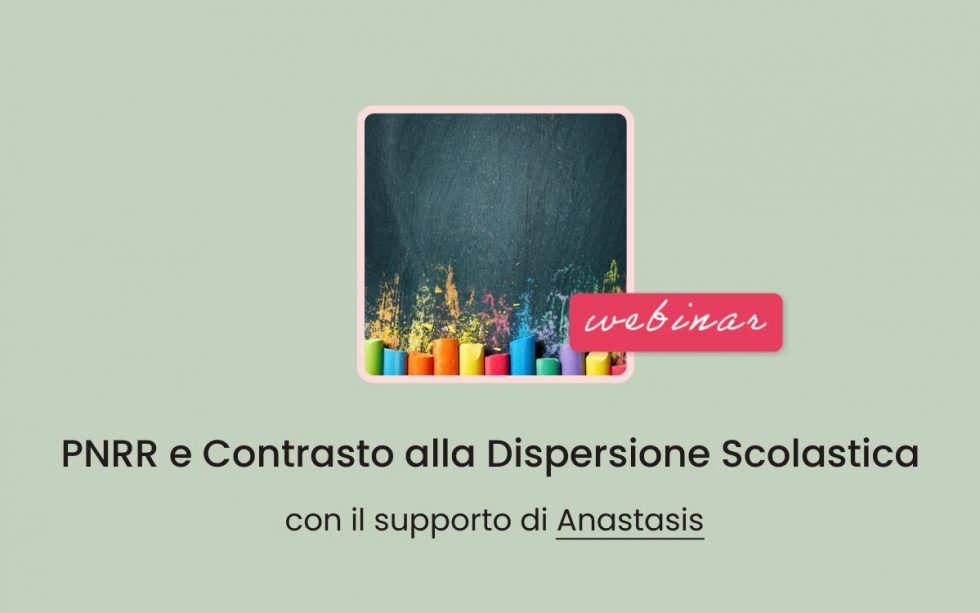 PNRR E Contrasto Alla Dispersione Scolastica Con Il Supporto Di ...