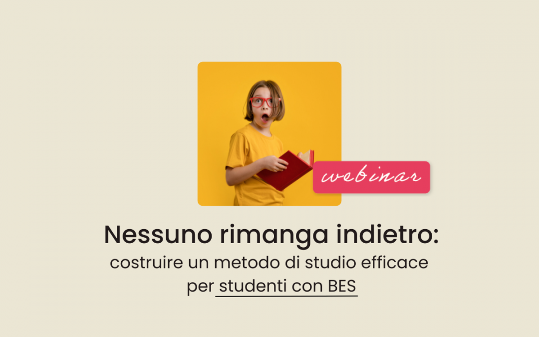 Clinici, Famiglie, Scuola » Nessuno rimanga indietro: costruire un metodo di studio efficace per studenti con BES